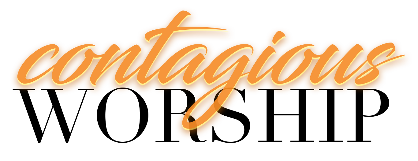 Contagious Worship
