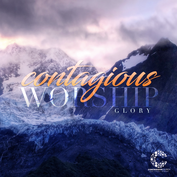 Contagious Church - Contagious Worship - Glory Single - Mp3
